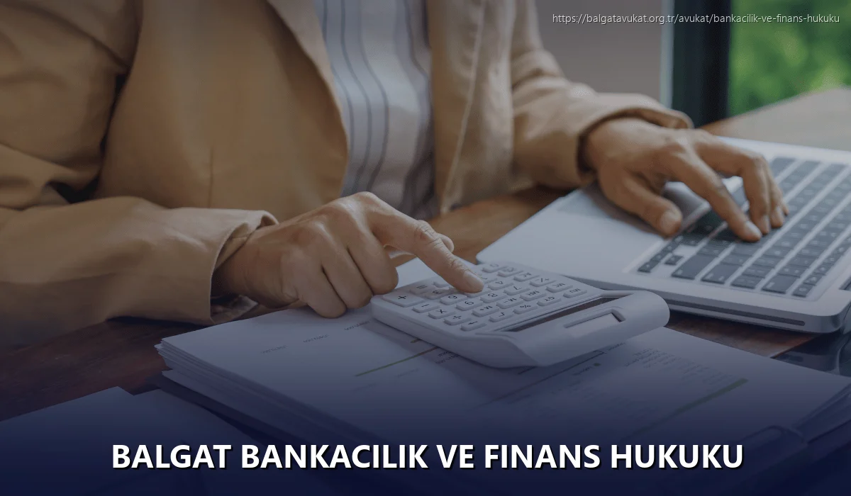 Balgat Bankacılık ve Finans Hukuku