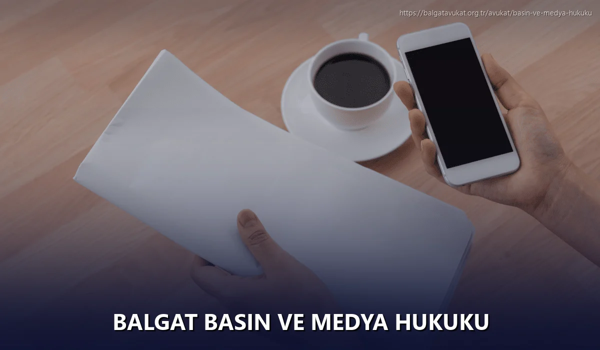 Balgat Basın ve Medya Hukuku