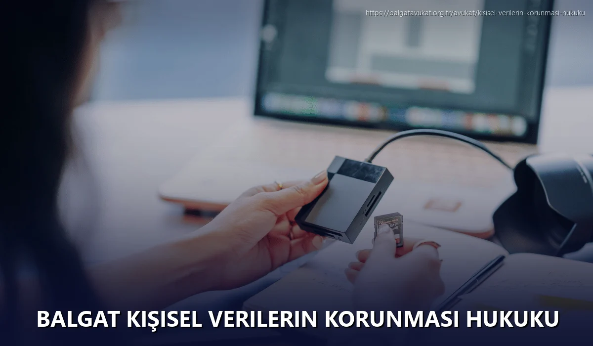 Balgat Kişisel Verilerin Korunması Hukuku