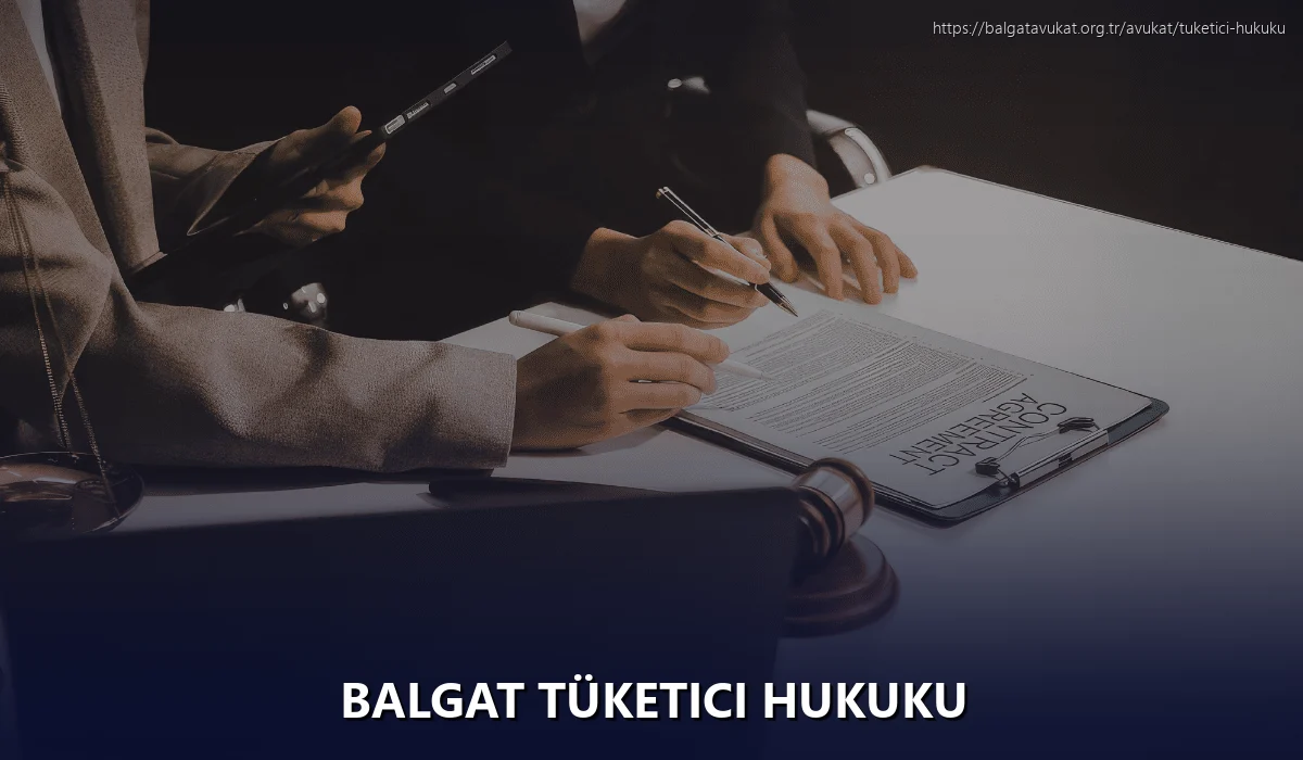 Balgat Tüketici Hukuku